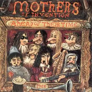 Frank Zappa & Mothers - Ahead Of Their Time (1993) {Barking Pumpkin Records}