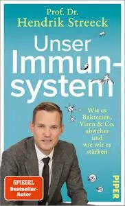 Hendrik Streeck - Unser Immunsystem