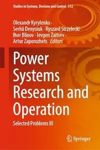 Power Systems Research and Operation: Selected Problems III