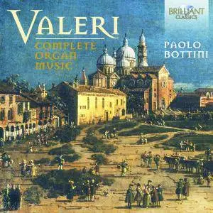 Paolo Bottini - Valeri: Complete Organ Music (2017)