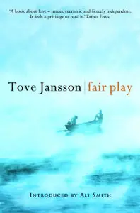 «Fair Play» by Ali Smith, Thomas Teal, Tove Jansson