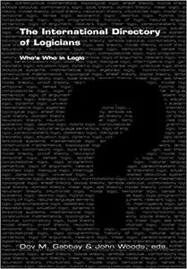 The International Directory of Logicians: Who's Who in Logic