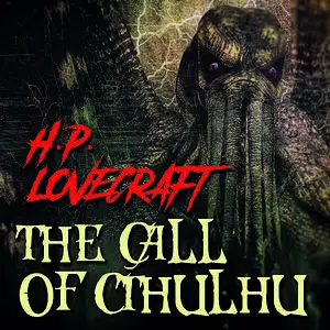 «The Call of Cthulhu» by Howard Lovecraft