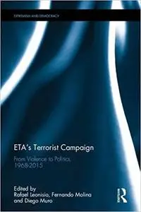 ETA's Terrorist Campaign: From Violence to Politics, 1968–2015