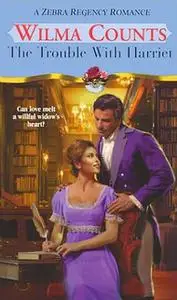 «The Trouble With Harriet» by Wilma Counts