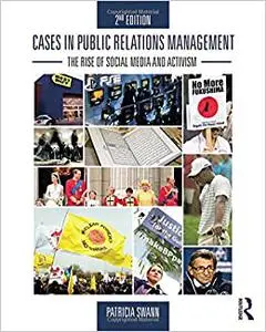 Cases in Public Relations Management: The Rise of Social Media and Activism