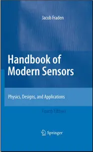 Handbook of Modern Sensors: Physics, Designs, and Applications, 4th Edition (Repost)
