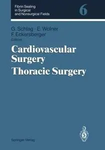 Fibrin Sealing in Surgical and Nonsurgical Fields: Volume 6: Cardiovascular Surgery. Thoracic Surgery