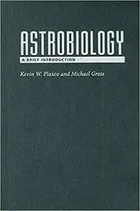 Astrobiology: A Brief Introduction