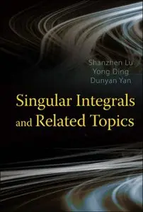 Singular Integrals and Related Topics (Repost)