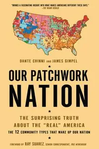 Our Patchwork Nation: The Surprising Truth About the "Real" America (Repost)