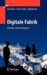 Digitale Fabrik: Methoden und Praxisbeispiele