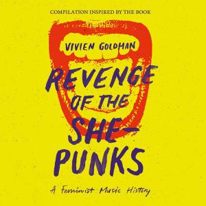 VA - Revenge Of The She-Punks: A Feminist Music History (2022)