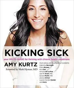 Kicking Sick: Your Go-To Guide for Thriving with Chronic Health Conditions