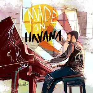 Javier Rodriguez - Made in Havana (2019) [Official Digital Download]