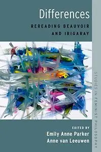 Differences: Rereading Beauvoir and Irigaray