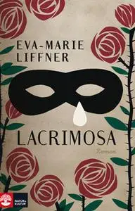 «Lacrimosa» by Eva-Marie Liffner