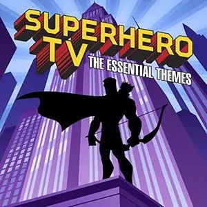 Simon Rhodes - Superhero TV - The Essential Themes (2019)