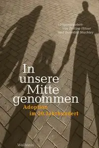 Bettina Hitzer - In unsere Mitte genommen