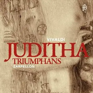 Roberto Zarpellon, Lorenzo Da Ponte Ensemble - Vivaldi: Juditha triumphans, RV 644 (2021)