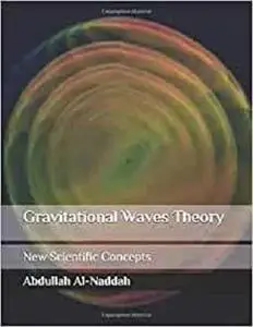 Gravitational Waves Theory: New Scientific Concepts