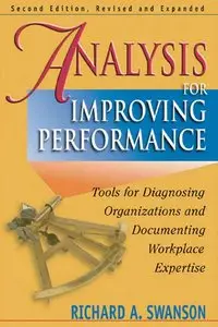 Analysis for Improving Performance: Tools for Diagnosing Organizations and Documenting Workplace Expertise (Repost)