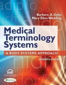 Medical Terminology Systems: A Body Systems Approach, 7 edition (repost)