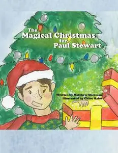«A Magical Christmas for Paul Stewart» by Matthew Sherman