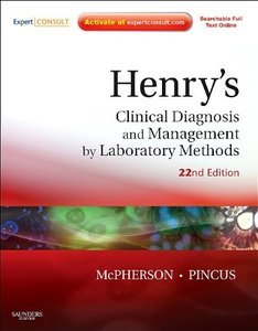 Henry's Clinical Diagnosis and Management by Laboratory Methods, (22th Edition) (Repost)