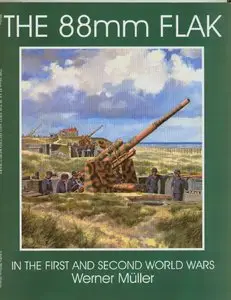 The 88mm FLAK in the First and Second World Wars (repost)