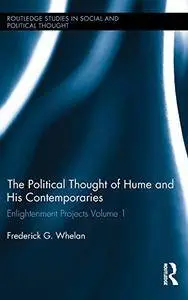 Political Thought of Hume and his Contemporaries: Enlightenment Projects Volume 1