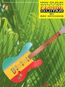 How To Play Reggae Guitar by Ray Hitchins (Repost)