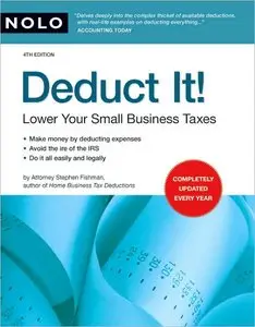 Deduct It! Lower Your Small Business Taxes (repost)