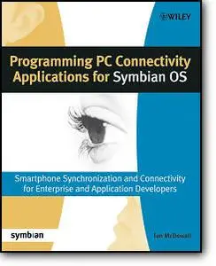 Ian McDowall, «Programming PC Connectivity Applications for Symbian OS : Smartphone Synchronization and Connectivity for Enterp