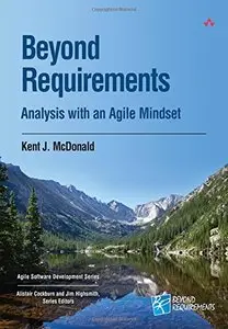 Beyond Requirements: Analysis with an Agile Mindset