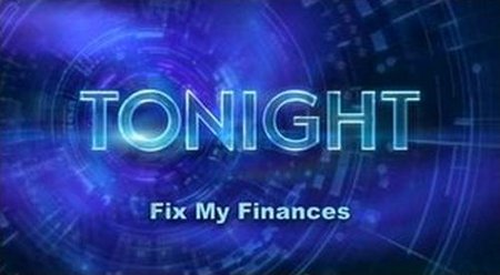 Tonight - Fix My Finances  (2009)