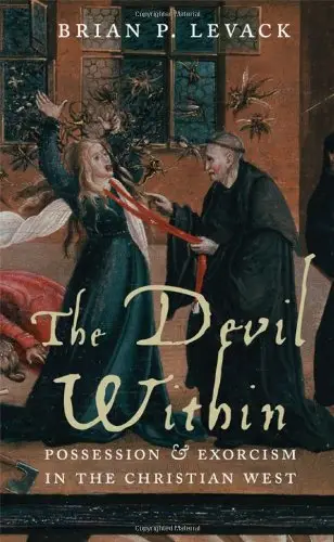 The Devil Within: Possession and Exorcism in the Christian West