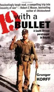 Nineteen With a Bullet: A South African Paratrooper in Angola (Repost)