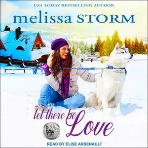 «Let There Be Love» by Melissa Storm