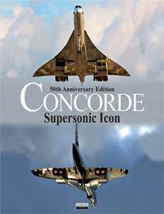 Concorde : Supersonic Icon - 50th Anniversary Edition