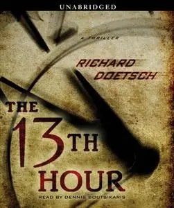 «The 13th Hour» by Richard Doetsch