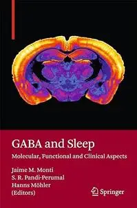 GABA and Sleep: Molecular, Functional and Clinical Aspects (Repost)
