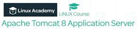 Linux Academy - Apache Tomcat 8 Application Server