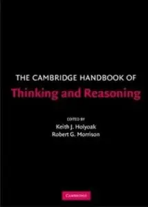 The Cambridge Handbook of Thinking and Reasoning [Repost]