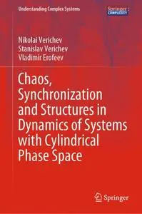 Chaos, Synchronization and Structures in Dynamics of Systems with Cylindrical Phase Space (Repost)