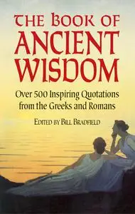 «The Book of Ancient Wisdom» by Bill Bradfield