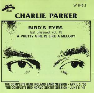 Charlie Parker - Bird's Eyes: Last Unissued, Vol. 15 (1945, 1950) {Philology W 845.2 rel 1999}