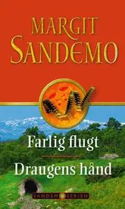 «Sandemoserien 08 - Farlig flugt / Draugens hånd» by Margit Sandemo