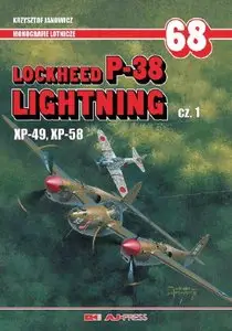 Lockheed P-38 Lightning cz.1. XP-49, XP-58 (Monografie lotnicze 68)