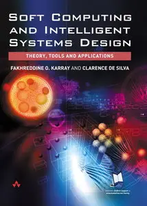 Soft Computing and Intelligent Systems Design: Theory, Tools and Applications (repost)